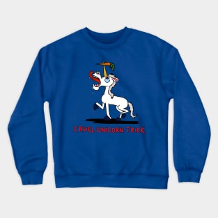 Cruel Unicorn Trick Crewneck Sweatshirt